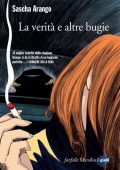 Sascha Arango - La verità e altre bugie (2015)