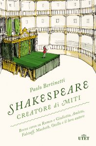 Paolo Bertinetti – Shakespeare creatore di miti (2021)