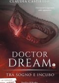 Claudia Castiello - Doctor Dream Vol. 1. Tra Sogno e Incubo (2021)