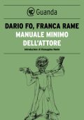 Dario Fo, Franca Rame - Manuale minimo dell'attore (2021)