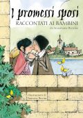 Annamaria Piccione - I Promessi Sposi raccontati ai bambini (2021)