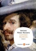 Arturo Pérez-Reverte - Capitano Alatriste. Saga completa (2010)