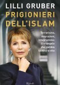 Lilli Gruber - Prigionieri dell'Islam (2016)