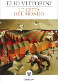 Elio Vittorini - Le città del mondo (2021)
