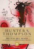 Hunter S. Thompson - Meglio del sesso (2021)