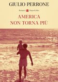 Giulio Perrone - America non torna più (2021)