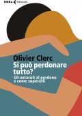 Olivier Clerc - Si può perdonare tutto? (2021)