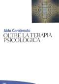 img Aldo Carotenuto – Oltre la terapia psicologica (2012)