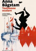 Anna Bagstam - Testimone oculare (2021)
