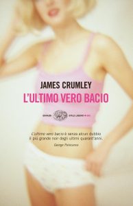 James Crumley – L’ultimo vero bacio (2014)