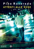 Pino Roveredo - Attenti alle rose (2010)