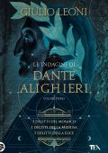 Giulio Leoni - Le indagini di Dante Alighieri. Volume primo (2021)