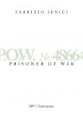 img Fabrizio Senici - P.O.W. n. 48664. Prisoner of war (2020)