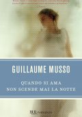 Guillaume Musso - Quando si ama non scende mai la notte (2010)