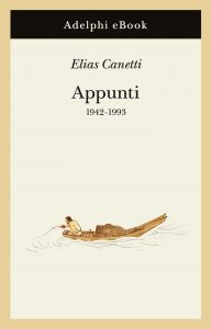 Elias Canetti – Appunti 1942-1993 (2021)