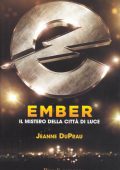 Jeanne DuPrau - Ember. Il mistero della città di luce (2009)