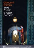 Giovanni Ferrero - Blu di Prussia e rosso porpora (2021)