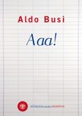 Aldo Busi - Aaa! (2010)