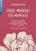 Jon Kabat-Zinn - Vivere momento per momento (2016)