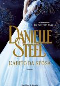 Danielle Steel - L'abito da sposa (2021)