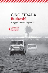 Gino Strada – Buskashì. Viaggio dentro la guerra (2013)