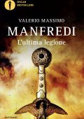 Valerio Massimo Manfredi - L'ultima legione (2010)