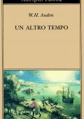 W.H. Auden - Un altro tempo (2021)