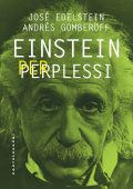 José Edelstein, Andrés Gomberoff - Einstein per perplessi (2021)