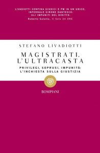 Stefano Livadiotti – Magistrati. L’ultracasta (2011)
