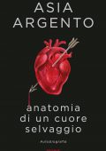Asia Argento - Anatomia di un cuore selvaggio (2021)
