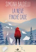 Simona Baldelli - La neve finché cade (2021)