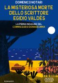 Domenico Notari - La misteriosa morte dello scrittore Egidio Valdés (2021)