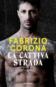 Fabrizio Corona – La cattiva strada (2016)