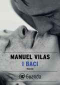 Manuel Vilas - I baci (2021)
