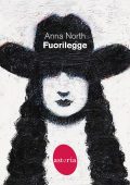 Anna North - Fuorilegge (2021)