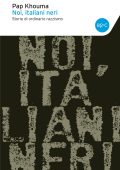 img Pap Khouma - Noi italiani neri. Storia di ordinario razzismo (2014)