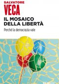 Salvatore Veca - Il mosaico della libertà (2021)