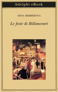 Nina Berberova – Le feste di Billancourt (2019)