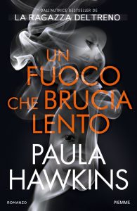Paula Hawkins – Un fuoco che brucia lento (2021)