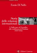 Ennio Di Nolfo - Storia delle relazioni internazionali. I. Dalla pace di Versailles alla conferenza di Potsdam 1919-1945 (2015)