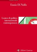 Ennio Di Nolfo - Lessico di politica internazionale contemporanea (2012)