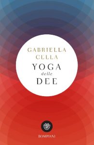 Gabriella Cella – Yoga delle dee (2019)