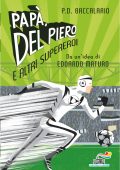 img Pierdomenico Baccalario - Papà, Del Piero e altri supereroi (2020)