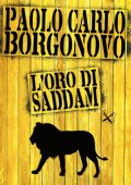 Paolo Carlo Borgonovo - L'oro di Saddam (2021)