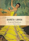 Federico García Lorca - Il sole dell'Andalusia (2021)