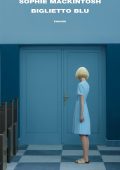 Sophie Mackintosh - Biglietto blu (2021)