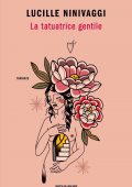 Lucille Ninivaggi - La tatuatrice gentile (2021)