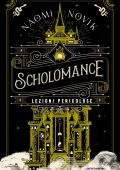 Naomi Novik - Scholomance Vol. 1. Lezioni pericolose (2021)