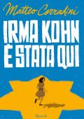 Matteo Corradini - Irma Kohn è stata qui (2021)