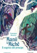 img Francesco Niccolini - Manù e Michè. Il segreto del principe (2021)